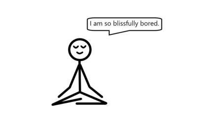 Allow Yourself to Be Bored