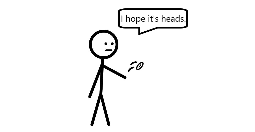 Toss a coin and observe your reaction