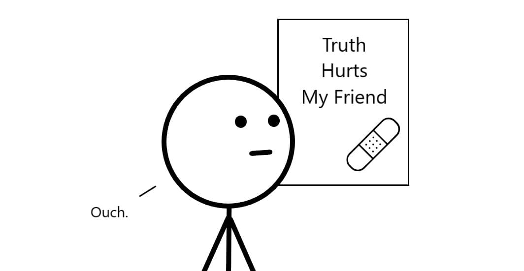 The truth hurts